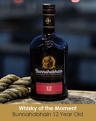 Whisky of the Moment Bunnahabhain 12 Year Old